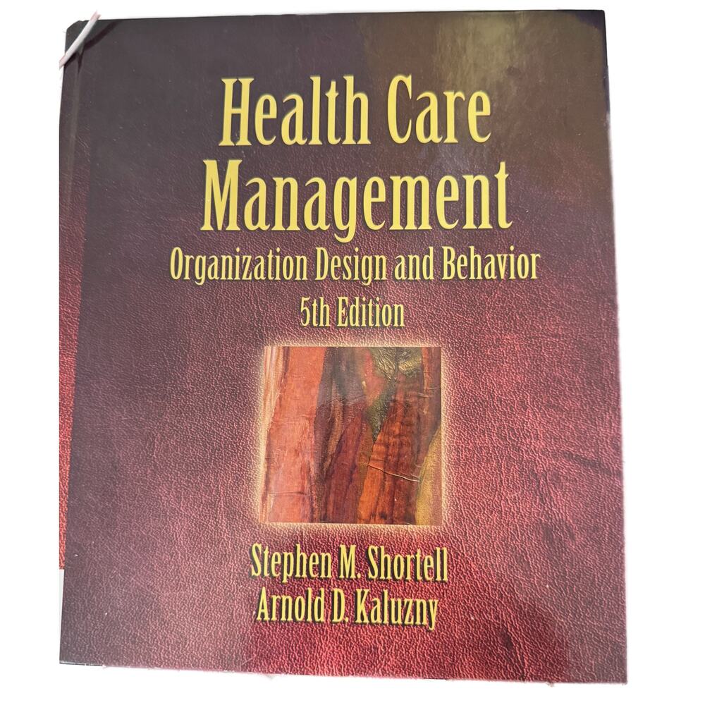 Health Care Management Organization Design Behavior 5th‎ Edition Hardcover